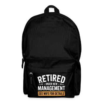 Retired Under New Management See Wife For Details - Backpack - black - Front