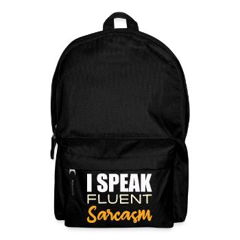 I Speak fluent Sarcasm - Backpack - black - Front