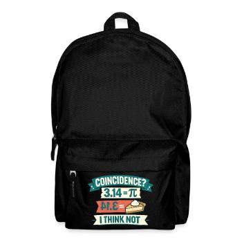 Pi Day Coincidence I Think Not Mathe Kuchen Design - Rucksack - Schwarz - Vorne