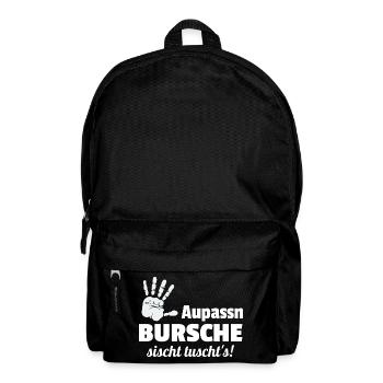 Aupassn Bursche, sischt tuschts! - Rucksack - Schwarz - Vorne