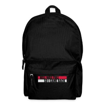 hell was full Zitat - Rucksack - Schwarz - Vorne