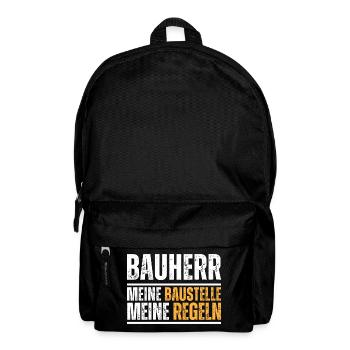 Bauherr. Meine Baustelle. Meine Regeln. Bau-Spruch - Rucksack - Schwarz - Vorne