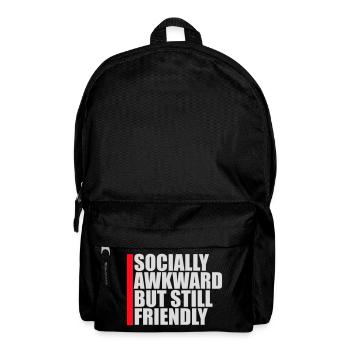 Socially Awkward But Still Friendly Funny Saying - Backpack - black - Front