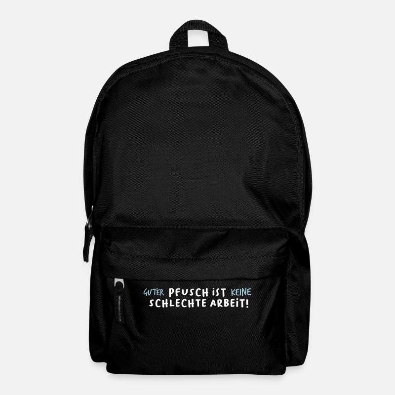 Guter Pfusch ist keine schlechte Arbeit! Spruch - Rucksack - Schwarz