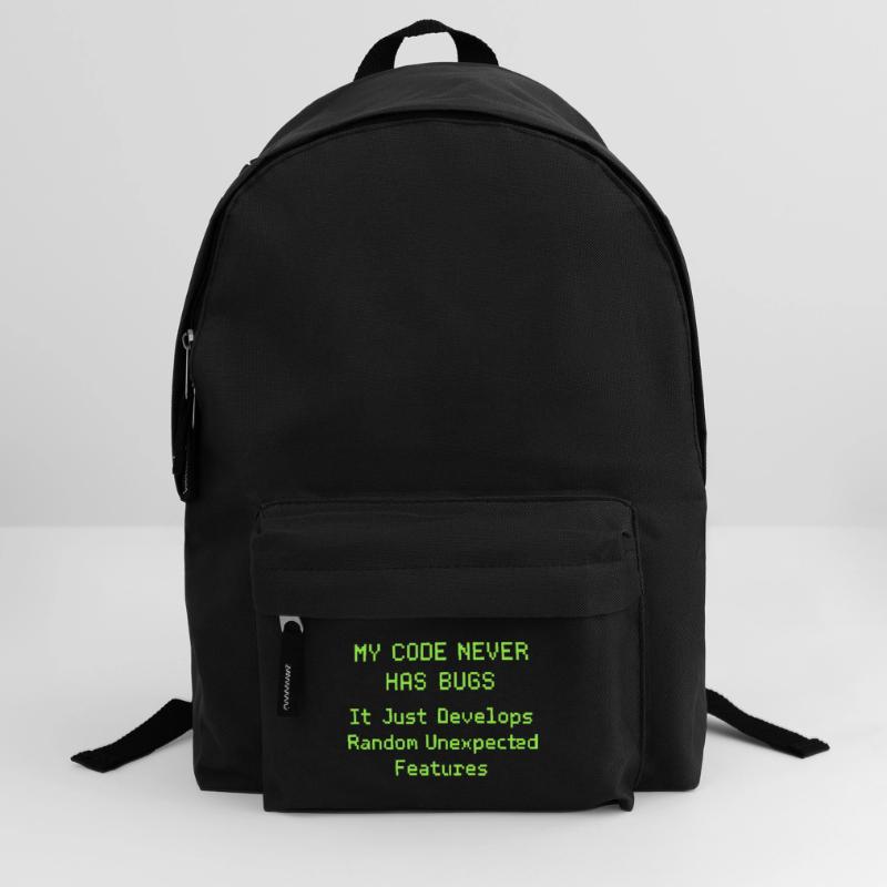My code never has bugs, it just develops randomly Backpack