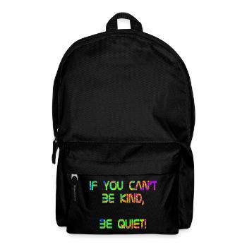 If you can't be kind, be quiet! grün rot - Rucksack - Schwarz - Vorne