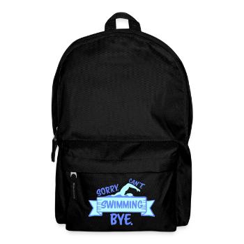 Sorry Can't Swimming Bye Swimmer Excuse Humor - Backpack - black - Front