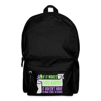 If Makes You Happy Sense Others Spruch Glück Frei - Backpack - black - Front
