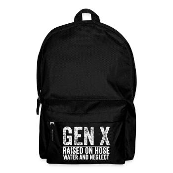 gen x raised on hose water and neglect - Backpack - black - Front
