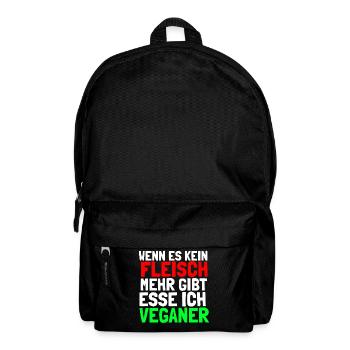 Wenn es kein Fleisch mehr gibt esse ich Veganer - Rucksack - Schwarz - Vorne