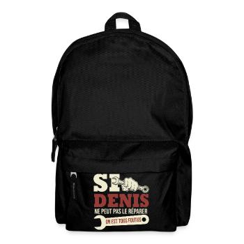 Si Denis ne peut pas le réparer on est foutus - Sac à dos - noir - Devant