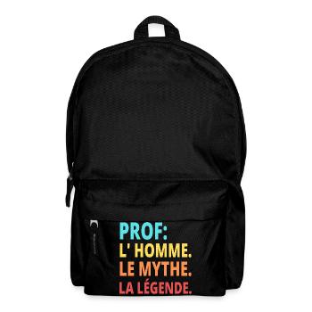 Prof homme mythe légende humour professeur cadeau. - Sac à dos - noir - Devant