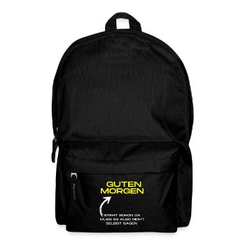 Guten Morgen! Steht schon da! - Rucksack - Schwarz - Vorne