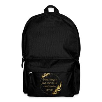Vivez chaque jour comme si c était votre dernier - Sac à dos - noir - Devant