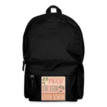 MACHE DIR DEIN LEBEN SCHÖN - SPRÜCHE - BLUMEN - Rucksack - Schwarz - Vorne