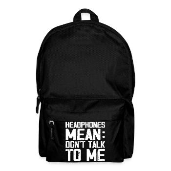 Headphones Mean Don't Talk to Me Funny Gym Workout - Backpack - black - Front
