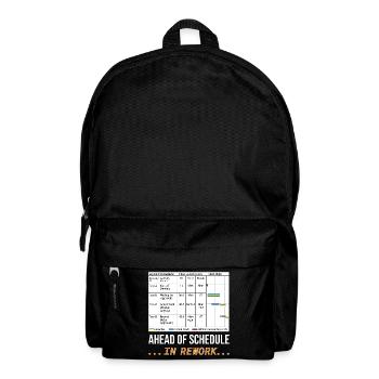 Dem Zeitplan voraus... In Überarbeitung (lustiges Gantt-Diagramm) - Rucksack - Schwarz - Vorne