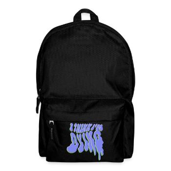 I think I'm dying - Backpack - black - Front