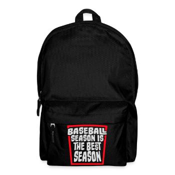 Baseball Season Is The Best Season Fan Game Sports - Backpack - black - Front