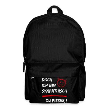 Doch ich bin Sympathisch-Du Pisser-Funny Statement - Rucksack - Schwarz - Vorne