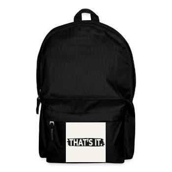 THAT'S IT. – Bold Minimalist Quote Design Poster - Backpack - black - Front