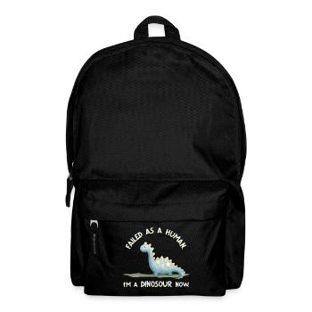 Échoué en tant qu’humain – Je suis un dinosaure maintenant - Sac à dos - noir - Devant