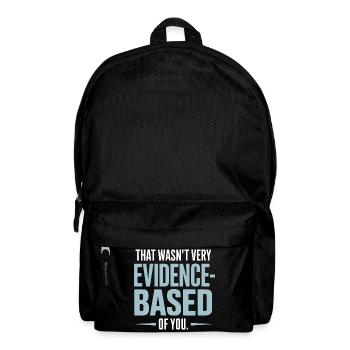 That Wasn't Evidence-Based Medicine Lab Nerd Doctor - Backpack - black - Front