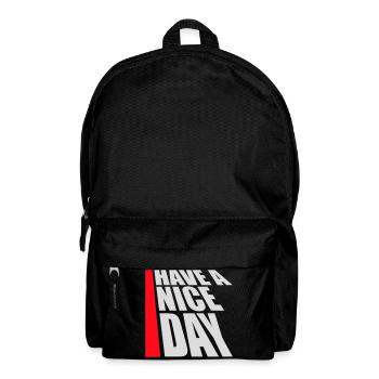 Have A Nice Day Lustig Sarkastischer Spruch Nett - Rucksack - Schwarz - Vorne