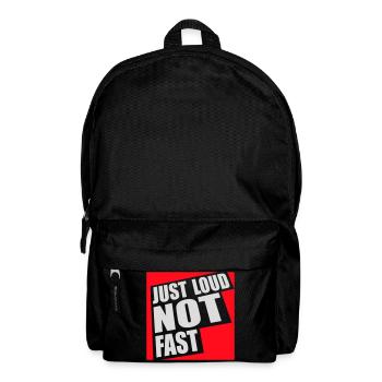 Just Loud Not Fast Laut Nicht Schnell Spruch Logo  - Rucksack - Schwarz - Vorne