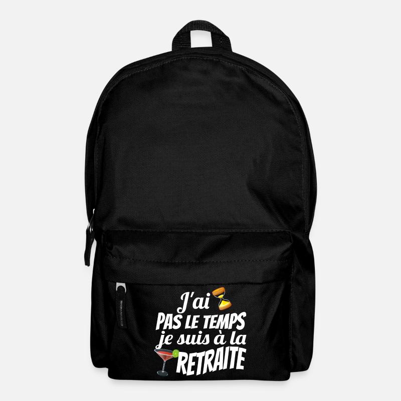 j ai pas le temps je suis à la retraite - Sac à dos - noir