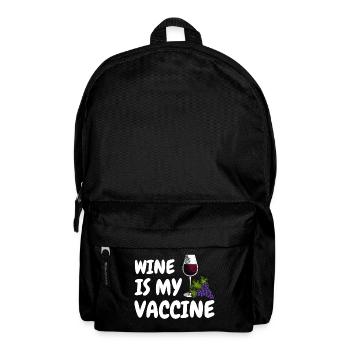Wine is my vaccine Vaccine Wine Corona Humor - Backpack - black - Front
