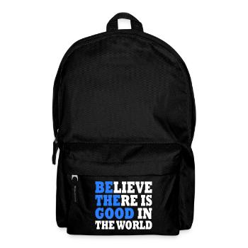 believe there is good in the world - Sac à dos - noir - Devant