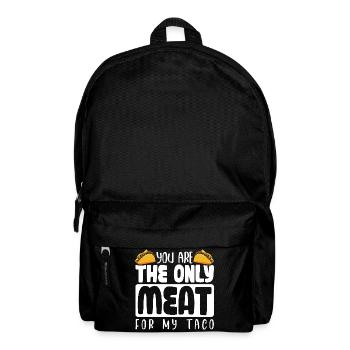 YOU ARE THE ONLY MEAT FOR MY TACO - Backpack - black - Front