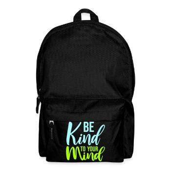 Be Kind To Your Mind Lustig Psychisch Gesund Logo - Rucksack - Schwarz - Vorne