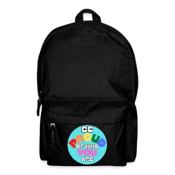 Be Proud Of Who You Are - Backpack - black - Front