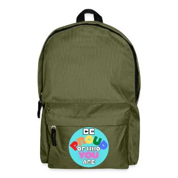 Be Proud Of Who You Are - Backpack - olive green - Front