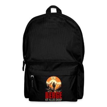 Ohne Berge ist alles doof - Rucksack - Schwarz - Vorne