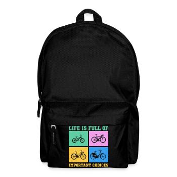 Fahrrad Life is full of improtant choices - Rucksack - Schwarz - Vorne