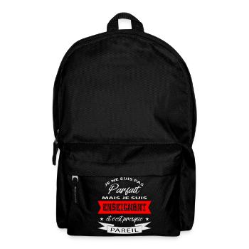 Je ne suis pas parfait mais je suis enseignant - Sac à dos - noir - Devant