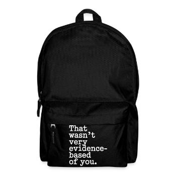 That Wasn't Evidence Based Medicine Lab Nerd Doctor - Backpack - black - Front