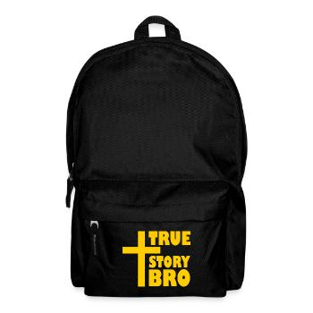 True story bro - Backpack - black - Front
