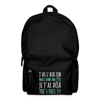 J'ai l' air zen humour phrase drôle cadeau homme - Sac à dos - noir - Devant