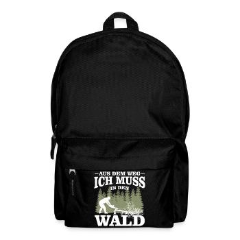 Aus dem Weg ich muss in den Wald-Holzfäller Spruch - Rucksack - Schwarz - Vorne