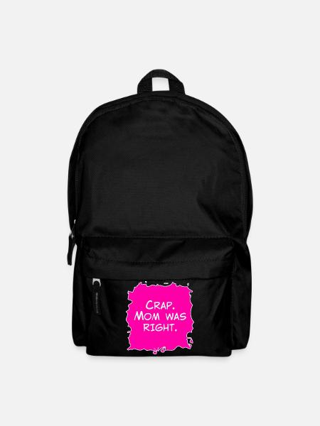Mist, Mama hatte Recht - Rucksack - Schwarz