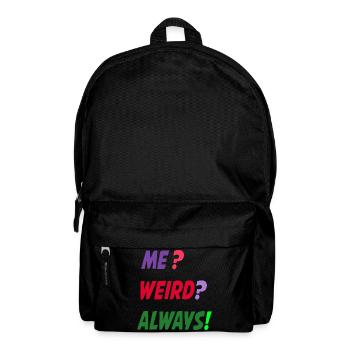 Me Weird Always - Backpack - black - Front