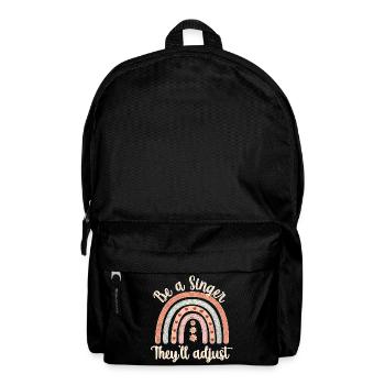 Be a Singer. They’ll adjust. - Rucksack - Schwarz - Vorne
