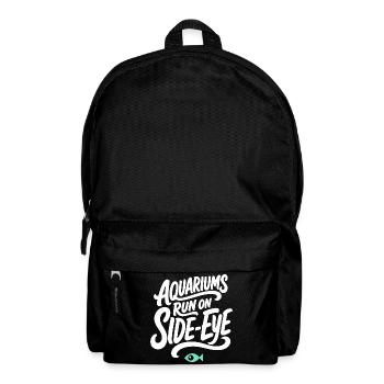 Aquaristik – Aquariums Run on Side-Eye - Rucksack - Schwarz - Vorne
