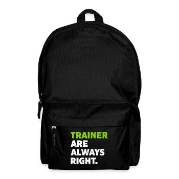 Trainer are always right Coach Geschenk - Rucksack - Schwarz - Vorne