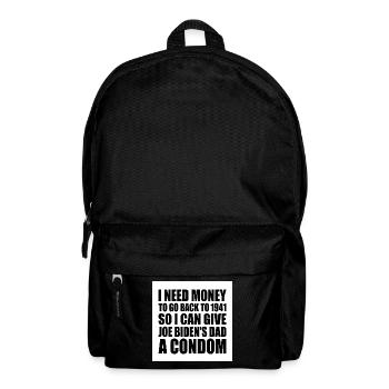 i need money to go back to 1941 - Backpack - black - Front