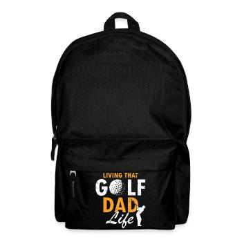 Living That Golf Dad Life Funny Sport Quote - Rucksack - Schwarz - Vorne
